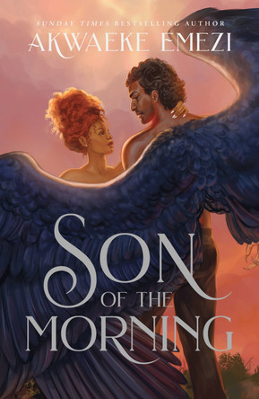 Son of the Morning by Akwaeke Emezi 9780349703725