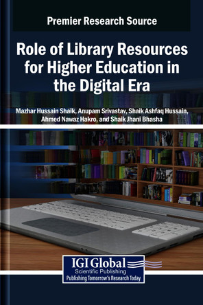 Role of Library Resources for Higher Education in the Digital Era by Mazhar Hussain Shaik 9798337330051
