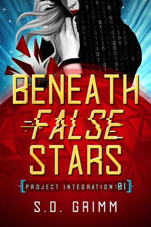 Beneath False Stars: Volume 1 by S D Grimm 9798886052183