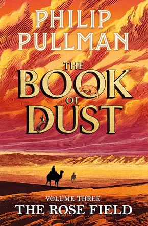 The Rose Field: The Book of Dust Volume Three by Philip Pullman 9780241804421