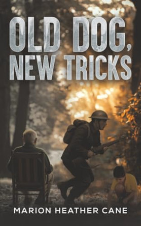 Old Dog, New Tricks by Marion Heather Cane 9781037101496