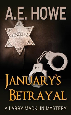 January's Betrayal by A E Howe 9780986273322