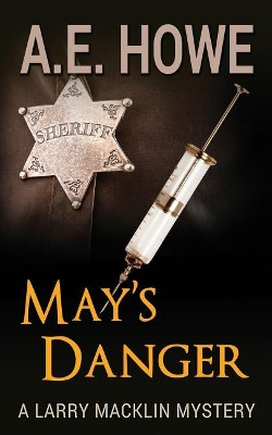 May's Danger by A E Howe 9780986273391