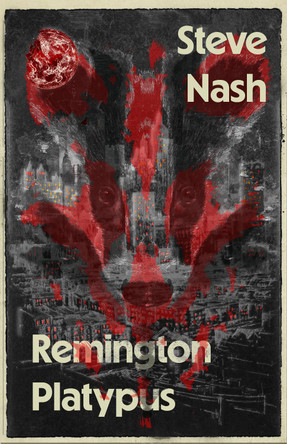 Remington Platypus by Steve Nash 9781917005005