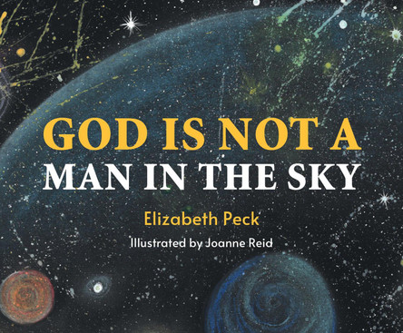 God Is Not A Man In The Sky by Elizabeth Peck 9781915198006