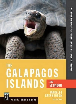 The Galapagos Islands and Ecuador, 3rd Edition: Your Essential Handbook for Exploring Darwin's Enchanted Islands by Marylee Stephenson 9781594859175