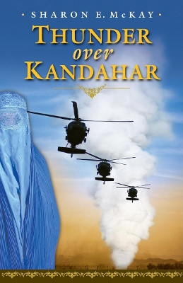 Thunder Over Kandahar by Sharon E. McKay 9781554512669
