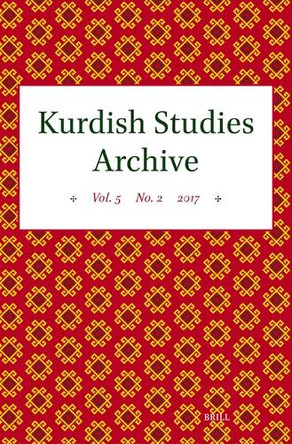 Kurdish Studies Archive: Vol. 5 No. 2 2017 by Martin van Bruinessen 9789004506169