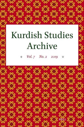 Kurdish Studies Archive: Vol. 7 No. 2 2019 by Martin van Bruinessen 9789004127586