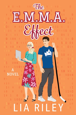 The E.M.M.A. Effect: A Novel by Lia Riley 9780063412361