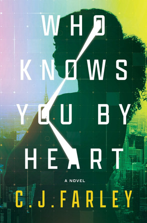 Who Knows You by Heart by C J Farley 9780063418639