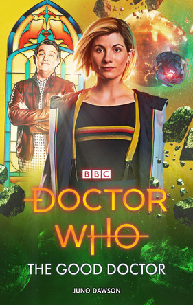 Doctor Who: The Good Doctor by Juno Dawson 9781785945090