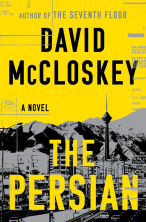The Persian: A Novel by David McCloskey 9781324124450