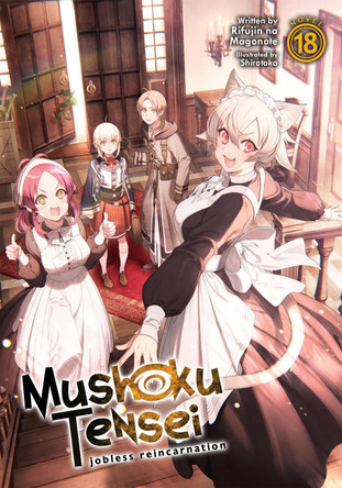 Mushoku Tensei (Light Novel) Vol. 18 by Rifujin Na Magonote 9781638583509