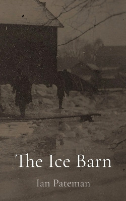 The Ice Barn by Ian Pateman 9781739112103