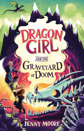 Dragon Girl and the Graveyard of Doom Jenny Moore 9781835111000