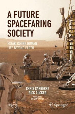 A Future Spacefaring Society: Establishing Human Life Beyond Earth Chris Carberry 9783032114655