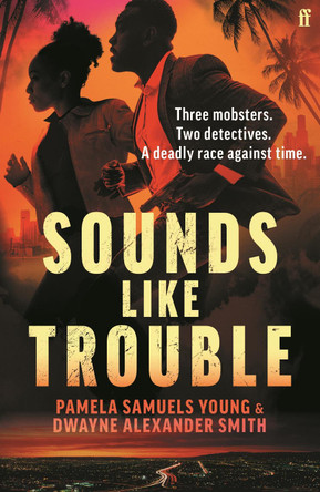 Sounds Like Trouble Dwayne Alexander Smith 9780571393640
