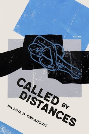 Called by Distances: Poems Biljana D. Obradović 9780807185865