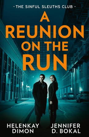 A Reunion On The Run: The Sinful Sleuths Club: Under the Gun / Texas Law: Undercover Justice HelenKay Dimon 9780263421095