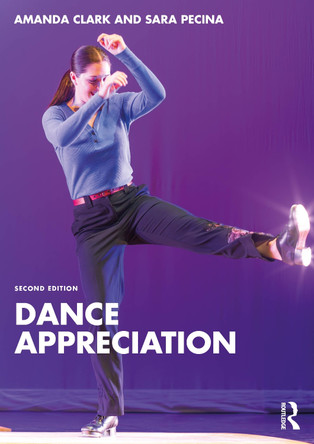 Dance Appreciation Amanda Clark 9781032884974
