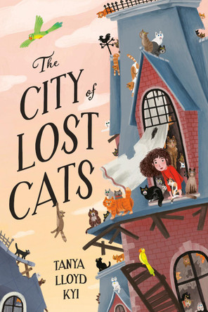 The City of Lost Cats Tanya Lloyd Kyi 9781774882122