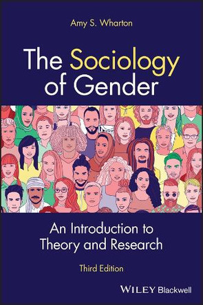 The Sociology of Gender: An Introduction to Theory and Research Amy S. Wharton 9781394281374