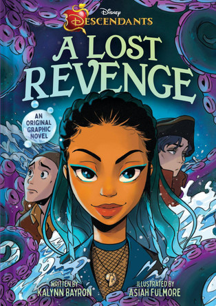 Disney Descendants: A Lost Revenge: A Disney Descendants Original Graphic Novel Kalynn Bayron 9781419776427