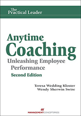 Anytime Coaching: Unleashing Employee Performance by Teresa Wedding Kloster 9781567264807