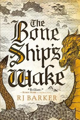 The Bone Ship's Wake by Rj Barker 9780316488051