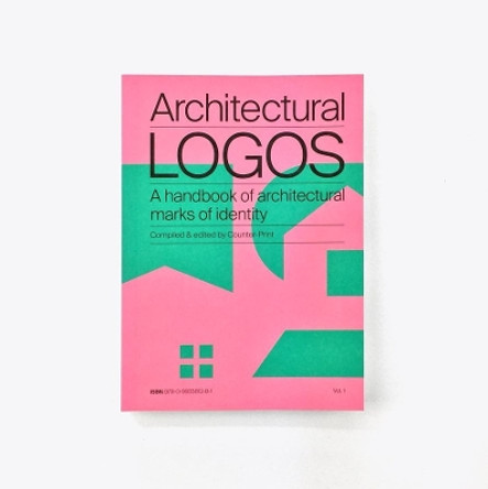 Architectural Logos - A Handbook Of Architectural Marks And Identity by  9780993581281