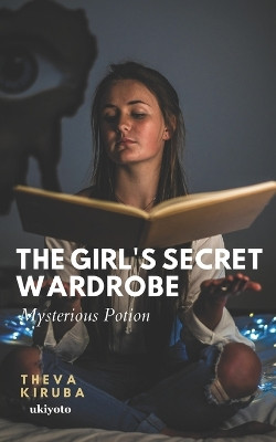 The Girl's Secret Wardrobe by Theva Kiruba 9789356452268