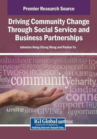 Driving Community Change Through Social Service and Business Partnerships by Johnston Hong-Chung Wong 9798337318530