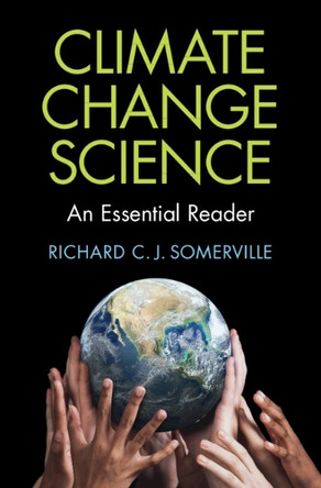 Climate Change Science: An Essential Reader by Richard C. J. Somerville 9781009691185