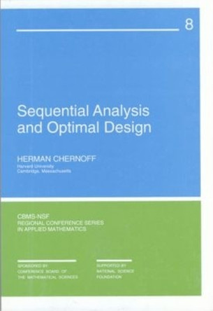 Sequential Analysis and Optimal Design by Herman Chernoff 9780898710069