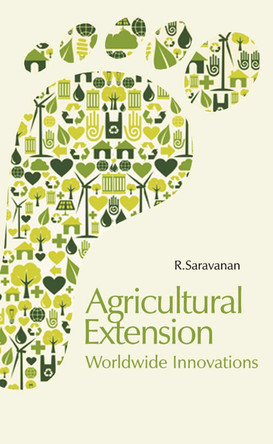 Agricultural Extension: Worldwide Innovations by R. Sarvanan 9788189422967