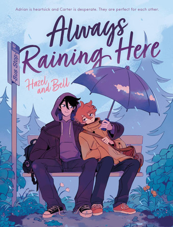 Always Raining Here by Hazel And Bell 9781250870131
