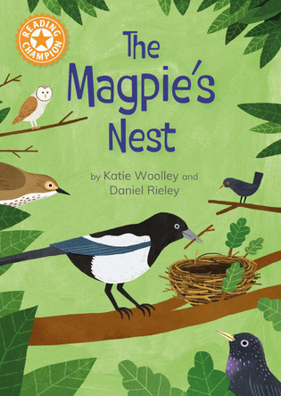Reading Champion: The Magpie's Nest: Indpendent Reading Orange 6 by Franklin Watts 9781445193298