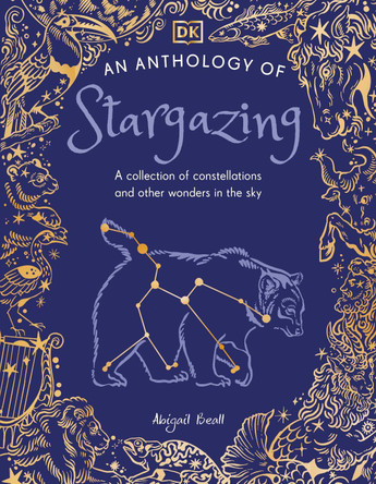 An Anthology of Stargazing: A Collection of Stars and Constellations by DK 9798217126828