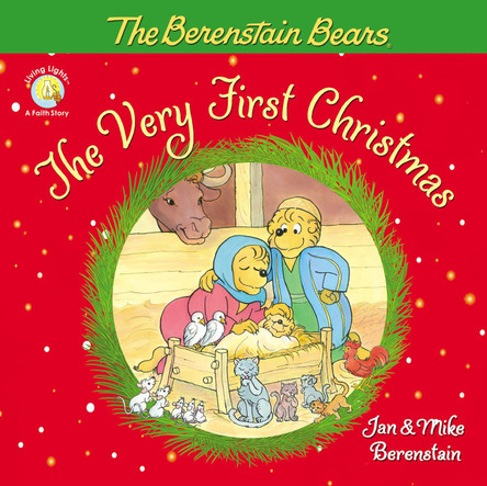 The Berenstain Bears, The Very First Christmas by Jan Berenstain 9780310751021