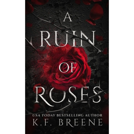 A Ruin of Roses: Deliciously Dark Fairytales, Book 1 K.F. Breene 9781638934820