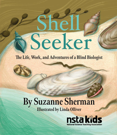 Shell Seeker: The Life, Work, and Adventures of a Blind Biologist Suzanne Sherman 9798899770104