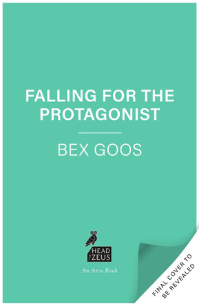 Falling for the Protagonist Rebecca Goos 9781035919024
