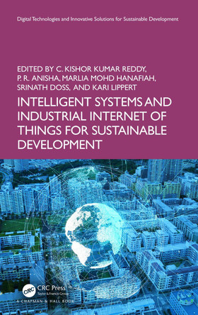 Intelligent Systems and Industrial Internet of Things for Sustainable Development C. Kishor Kumar Reddy 9781032642772