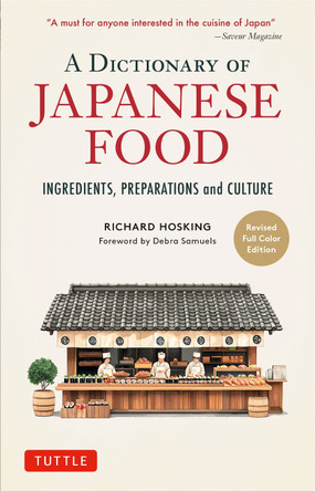 A Dictionary of Japanese Food: Ingredients, Preparations and Culture Richard Hosking 9784805320006