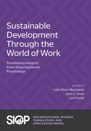 Sustainable Development Through the World of Work: Translating Insights from Organizational Psychology Julie B. Olson-Buchanan 9780197786130
