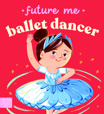 Future Me: Ballet Dancer Ana Sanfelippo 9781917768962