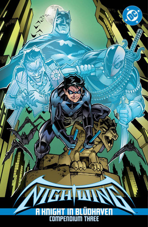 Nightwing: A Knight in Blüdhaven Compendium Three Chuck Dixon 9781799508120