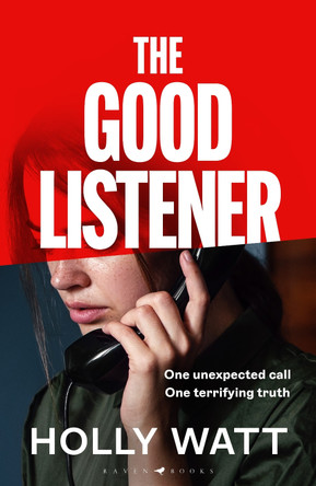 The Good Listener Holly Watt 9781526694577