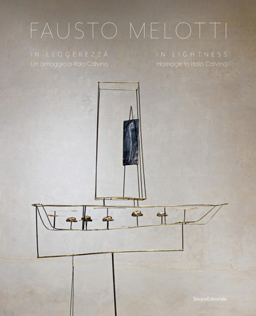 Fausto Melotti: In Lightness. Homage to Italo Calvino Michelina Eremita 9788836658114